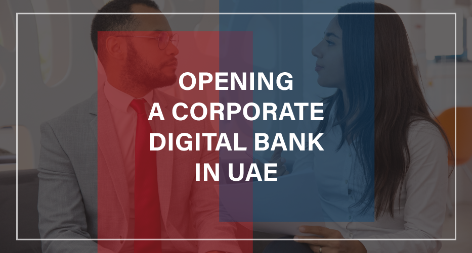 How to open a corporate digital bank in UAE?